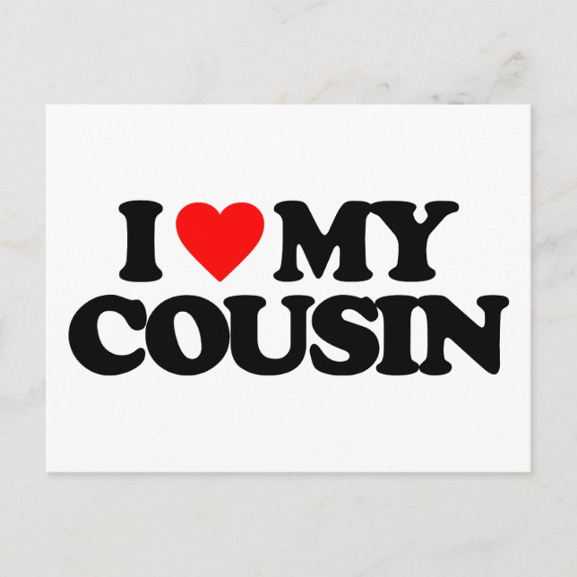 I LOVE MY COUSIN POSTCARD (Front)