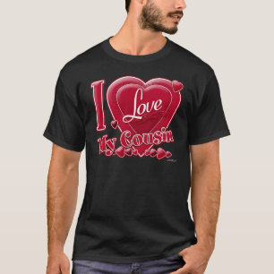 I Love My Cousin red - heart T-Shirt