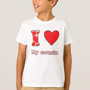 I love my cousin T-Shirt