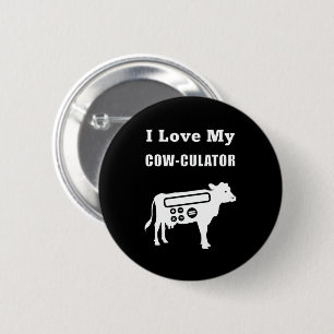 I Love My Cow-culator Funny Math Calculator Pun 6 Cm Round Badge