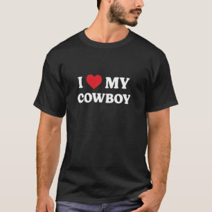 I Love My Cowboy Funny Appreciation Heart T-Shirt