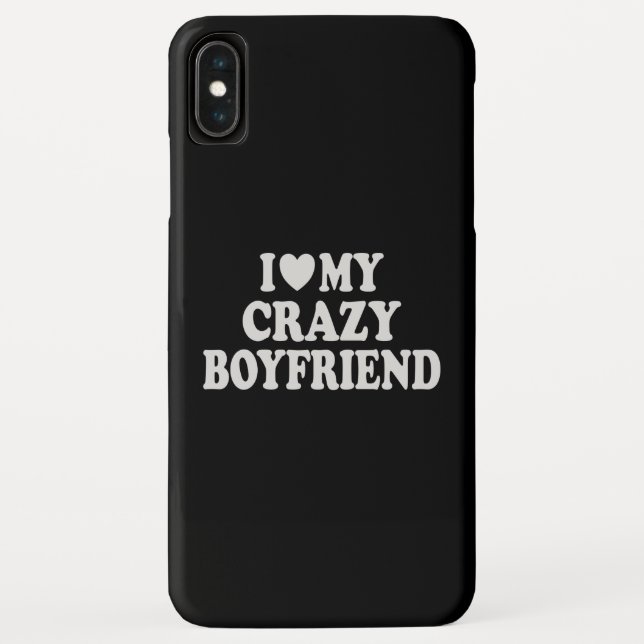 I Love my Crazy Boyfriend Case-Mate iPhone Case (Back)