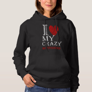 I Love My Crazy Boyfriend Purview With Red heart Hoodie