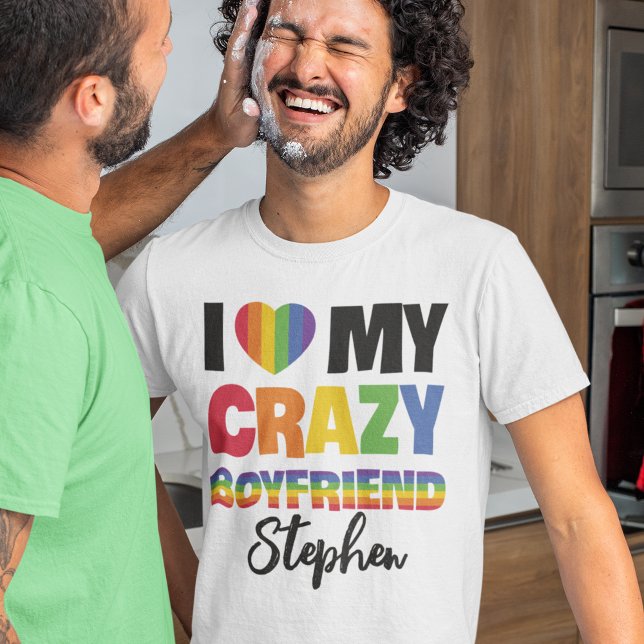 I love my crazy boyfriend rainbow pride lgbtq name T-Shirt (Creator Uploaded)