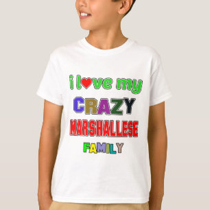 I love my crazy Marshallese Family T-Shirt