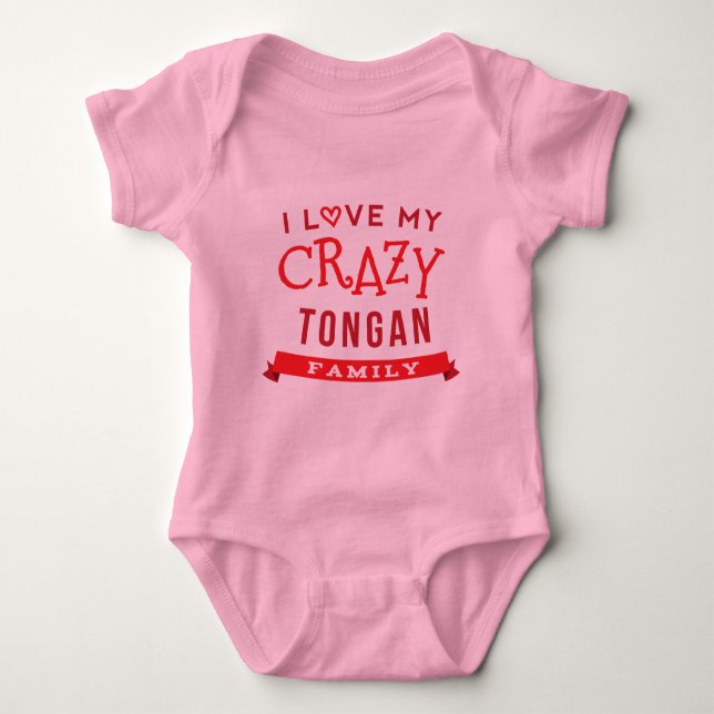 I Love My Crazy Tongan Family Reunion T-Shirt Idea Baby Bodysuit (Front)
