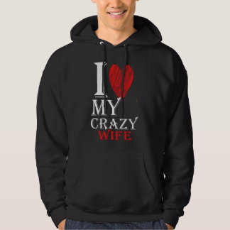 I Love My Crazy Wife purview with Red Cute Heart Hoodie
