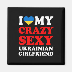 I Love My Crazy Y Ukrainian Girlfriend Funny Magnet