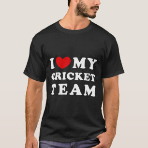 I Love My Cricket Team T-Shirt