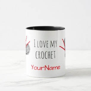I love my crochet - with your name mug