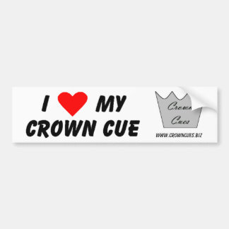 I Love My Crown Cue Bumper Sticker