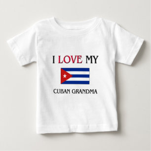 I Love My Cuban Grandma Baby T-Shirt