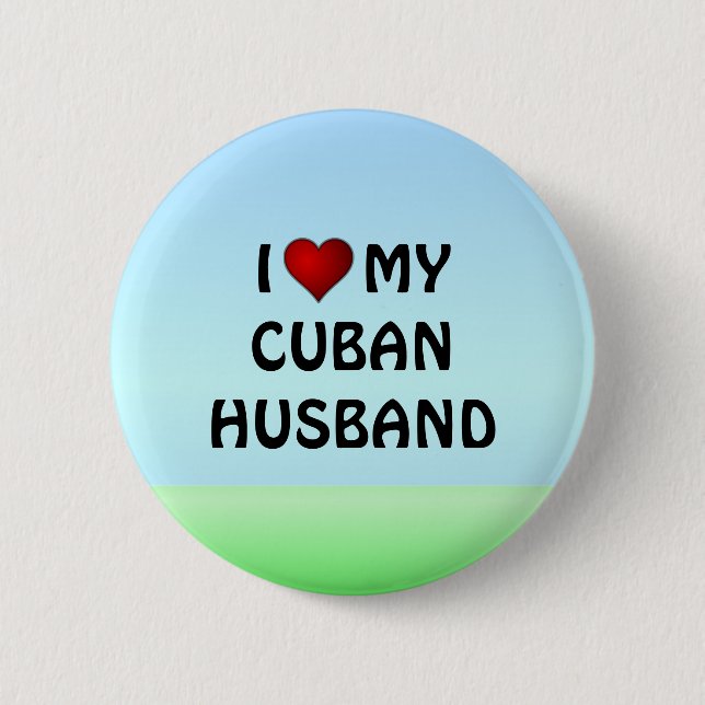 I LOVE MY CUBAN HUSBAND pinback button (Front)