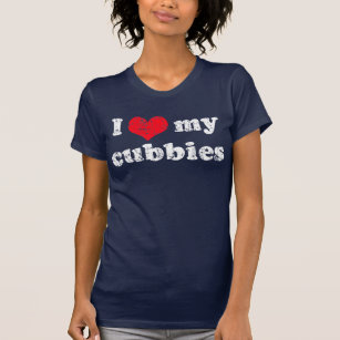 I love my cubbies t shirt