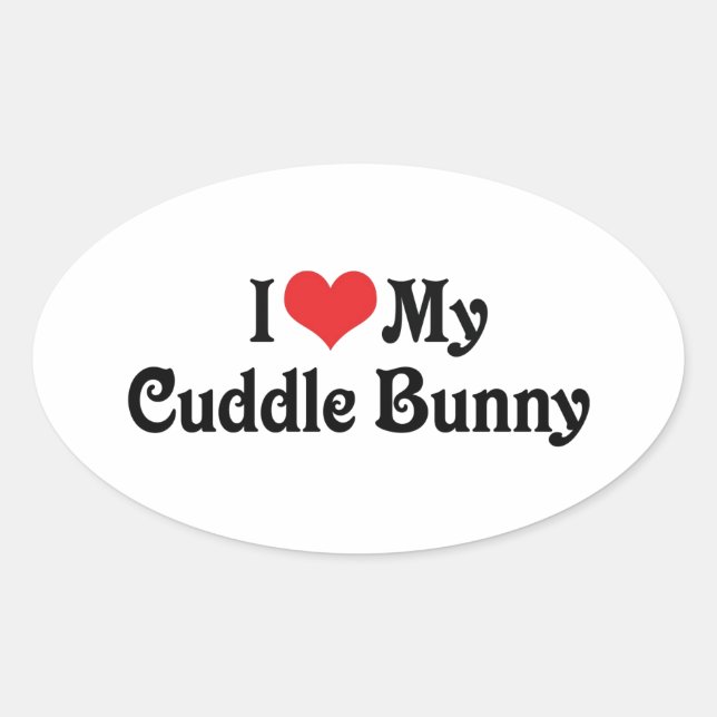 I Love My Cuddle Bunny Oval Sticker (Front)