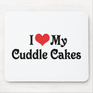 I Love My Cuddle Cakes Mouse Pad