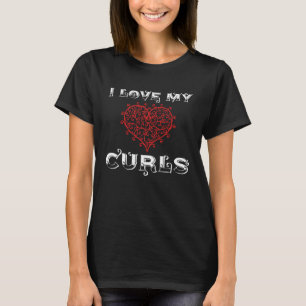 I Love My Curls Curly Hair Heart Shape T-Shirt