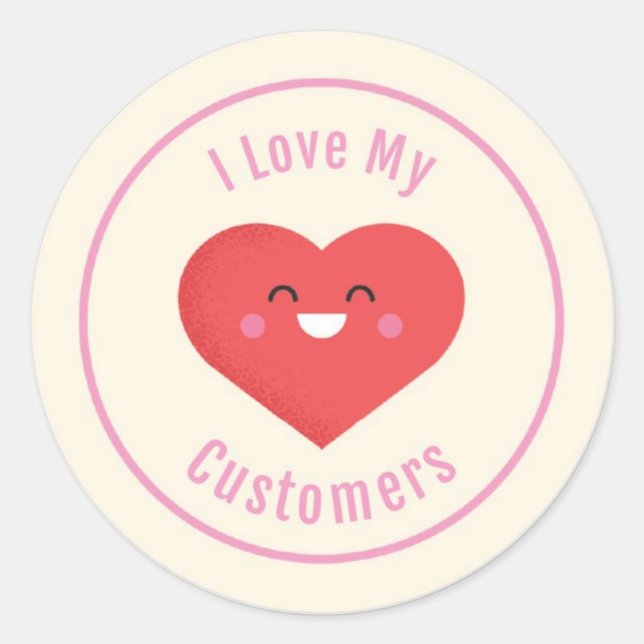 I Love My Customers Classic Round Sticker (Front)