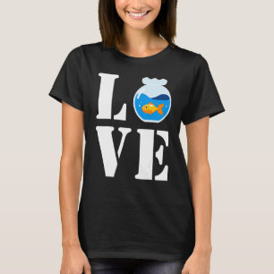 I Love My Cute Little Fish In Fish Sink Cutefish F T-Shirt