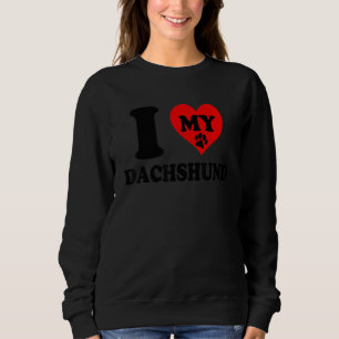 I Love My Dachshund Dog Breed Dad Mum Sweatshirt