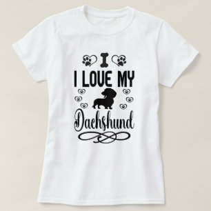 I Love My Dachshund: T-Shirt