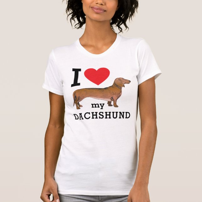 I Love My Dachshund T-Shirt (Front)