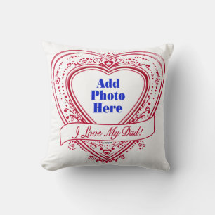 I Love My Dad! Photo Red Hearts Cushion
