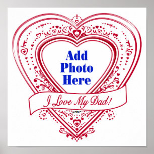 I Love My Dad! Photo Red Hearts Poster