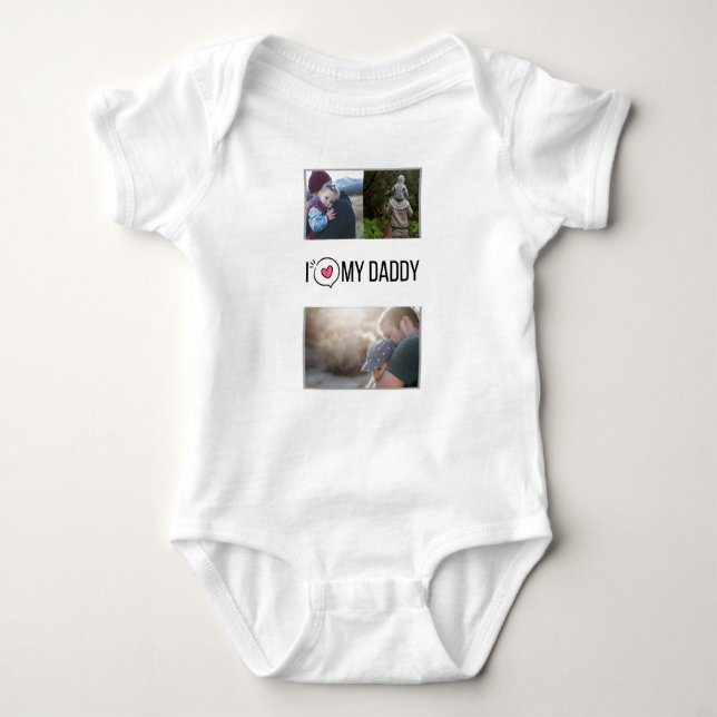 I LOVE MY DADDY BABY CLOTHES CUSTOM PHOTO BABY BODYSUIT (Front)