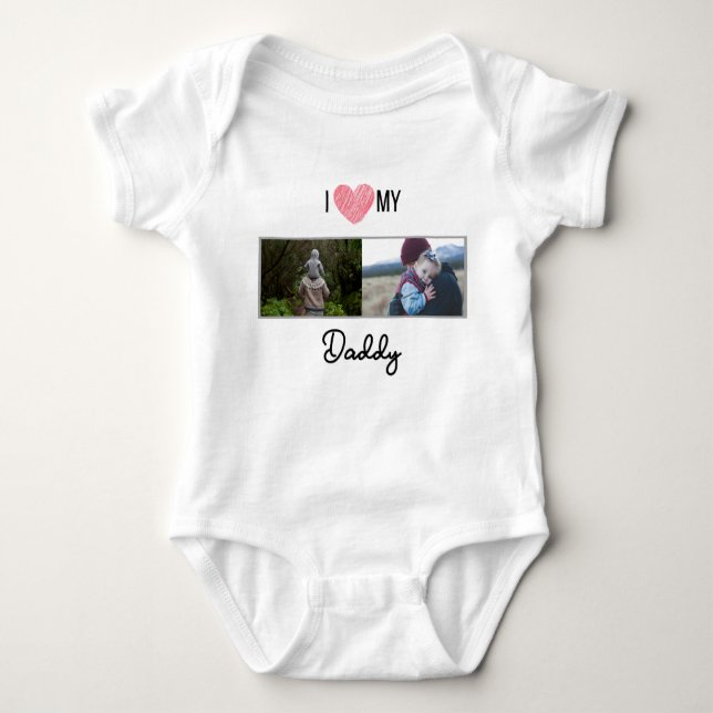 I LOVE MY DADDY BABY CLOTHES CUSTOM PHOTO BABY BODYSUIT (Front)