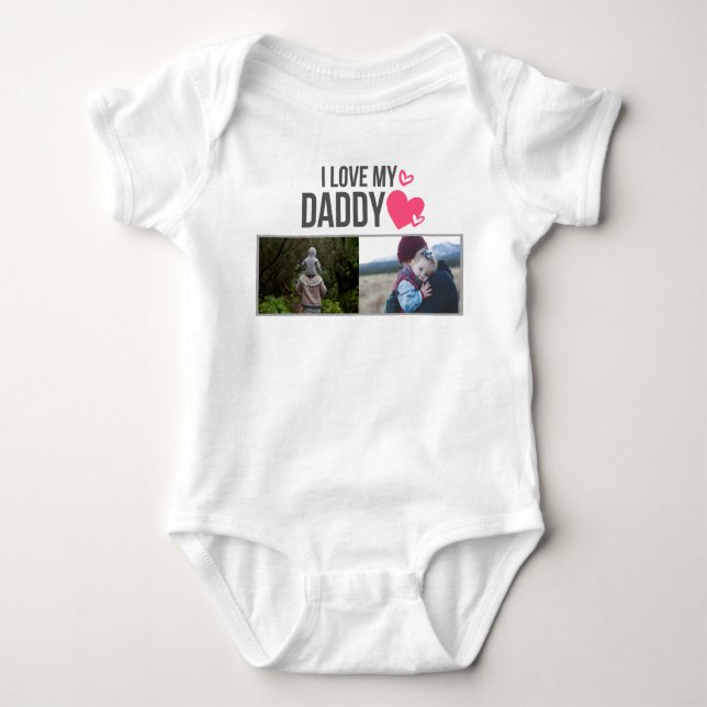 I LOVE MY DADDY BABY CLOTHES CUSTOM PHOTO BABY BODYSUIT (Front)