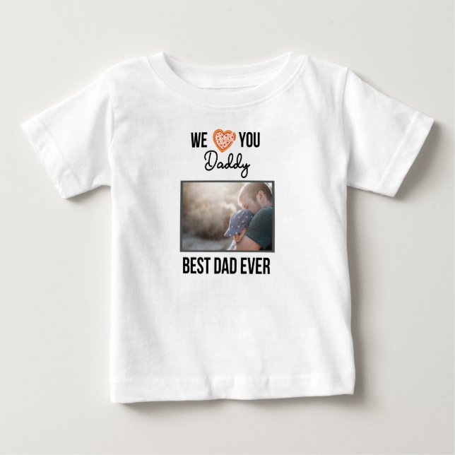 I LOVE MY DADDY BABY CLOTHES CUSTOM PHOTO BABY T-Shirt (Front)