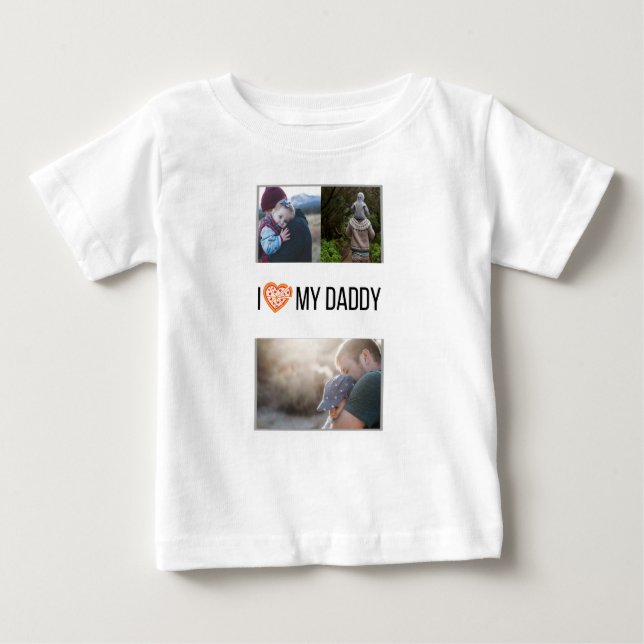 I LOVE MY DADDY BABY CLOTHES CUSTOM PHOTO BABY T-Shirt (Front)