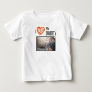 I LOVE MY DADDY BABY CLOTHES CUSTOM PHOTO BABY T-Shirt