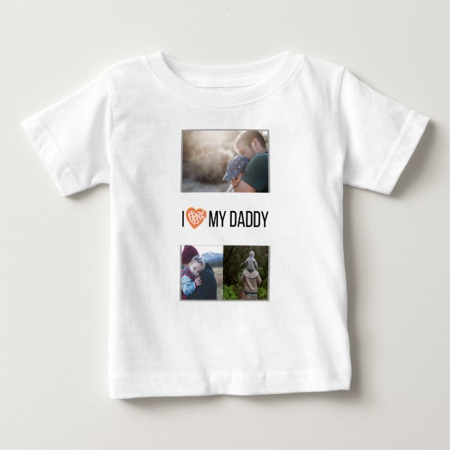 I LOVE MY DADDY BABY CLOTHES CUSTOM PHOTO BABY T-Shirt (Front)