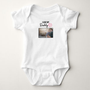 I LOVE MY DADDY BABY CLOTHES CUSTOM PHOTO BODYSUIT