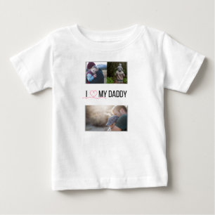 I LOVE MY DADDY BABY CLOTHES CUSTOM PHOTO T-Shirt