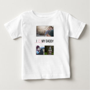 I LOVE MY DADDY BABY CLOTHES CUSTOM PHOTO T-Shirt