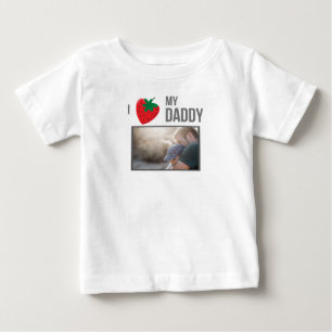 I LOVE MY DADDY BABY CLOTHES CUSTOM PHOTO T-Shirt