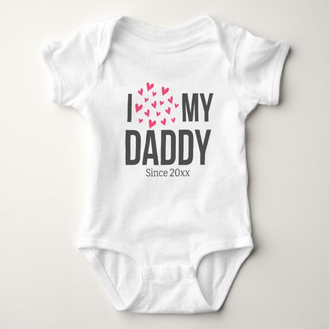 I LOVE MY DADDY BABY CLOTHES CUSTOM TEXT BABY BODYSUIT (Front)