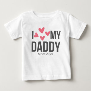 I LOVE MY DADDY BABY CLOTHES CUSTOM TEXT T-Shirt