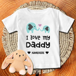 I Love My Daddy - Elephant Baby T-Shirt
