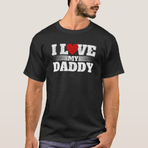 I Love My Daddy Funny Best Dad Lover Red Heart Fat T-Shirt