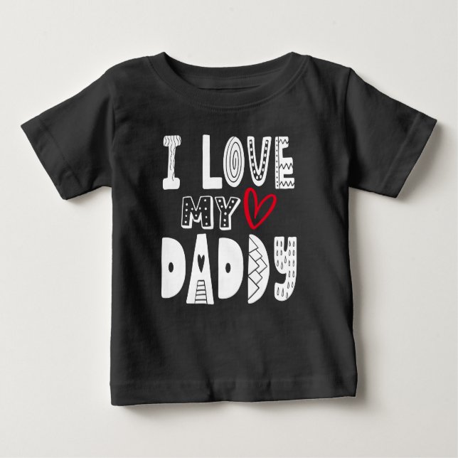 I Love My Daddy Heart White Typography Baby T-Shirt (Front)