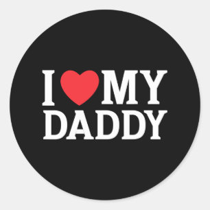 I Love My Daddy I Heart My Daddy Cool Fathers Day  Classic Round Sticker