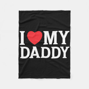 I Love My Daddy I Heart My Daddy Cool Fathers Day Fleece Blanket