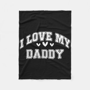 I Love My Daddy I Heart My Daddy Cool Fathers Day Fleece Blanket