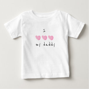 I Love My Daddy Pink Heart Baby T-Shirt