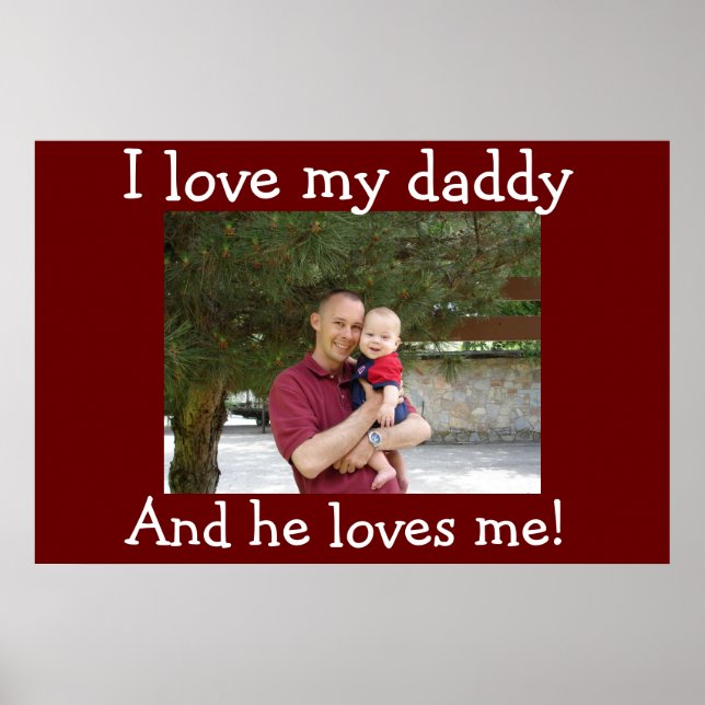 I love my Daddy Poster (Front)