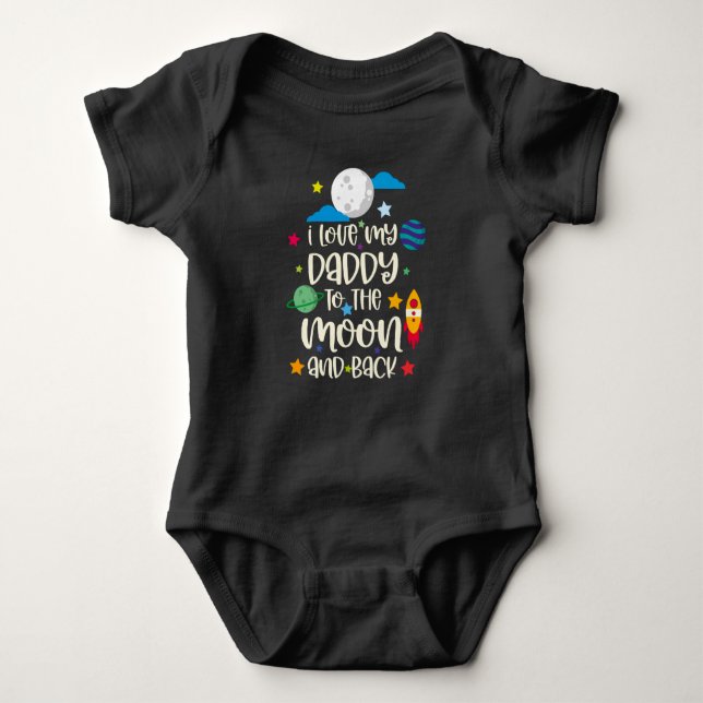 I Love My Daddy To The Moon And Back Baby Bodysuit (Front)